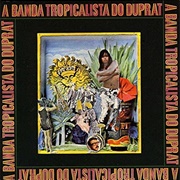 A Banda Tropicalista Do Duprat - Rogério Duprat (1968)