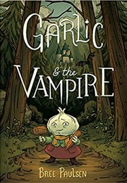 Garlic and the Vampire (Bree Paulsen)