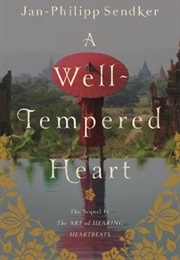 A Well-Tempered Heart (Jan-Philipp Sendker)