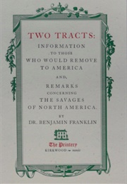 Information for Those Who Would Remove to America (Benjamin Franklin)