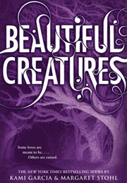 Beautiful Creatures (Kami Garcia, Margaret Stohl)