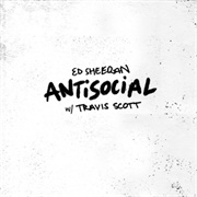 Antisocial - Ed Sheeran & Travis Scott