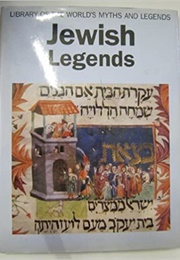 Jewish Legends (Library of the World's Myths & Legends) (David Goldstein)