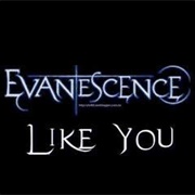 Evanescence - Like You