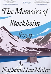 The Memoirs of Stockholm Sven (Nathaniel Ian Miller)