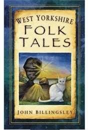 West Yorkshire Folk Tales (John Billingsley)