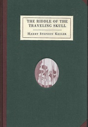 The Riddle of the Traveling Skull (Harry Stephen Keeler)