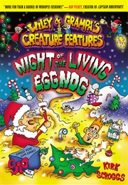Night of the Living Eggnog (Wiley &amp; Grampa&#39;s Creature Features #7) (Kirk Scroggs)