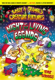 Night of the Living Eggnog (Wiley & Grampa's Creature Features #7) (Kirk Scroggs)