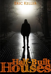 Half Built Houses (Eric Keller)