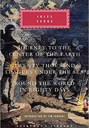 Journey to the Centre of the Earth; 20,000 Leagues Under the Sea; Round the World in Eighty Days (Jules Verne)