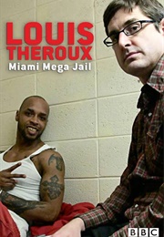 Louis Theroux: Miami Mega Jail (2011)
