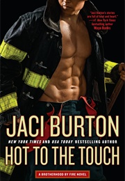 Hot to the Touch (Jaci Burton)