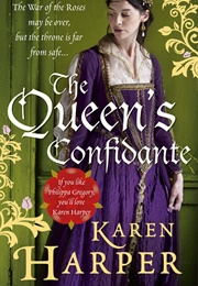 Queen&#39;s Confidante, the (Karen Harper)