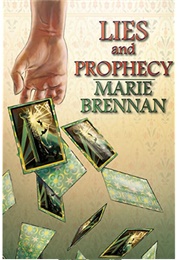 Lies and Prophecy (Marie Brennan)