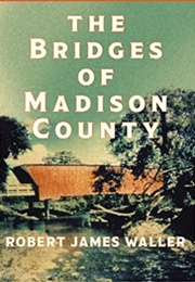 The Bridges of Madison County (Robert James Waller)