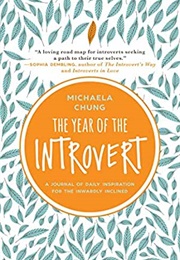 The Year of the Introvert: A Journal of Daily Inspiration for the Inwardly Inclined (Michaela Chung)