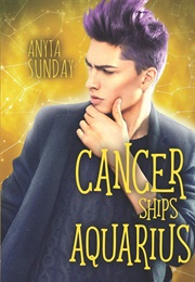 Cancer Ships Aquarius (Anyta Sunday)