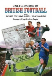 Encyclopedia of British Football (Richard Cox, Dave Russell &amp; Wray Vamplew)