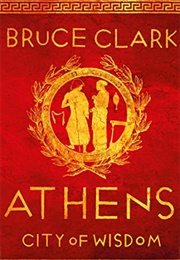 Athens: City of Wisdom (Bruce Zee Clark)