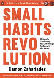 Small Habits Revolution (Damon Zahariades)