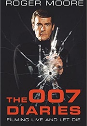 The 007 Diaries: Filming Live and Let Die (Roger Moore)