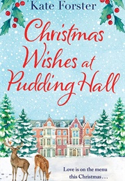 Christmas Wishes at Pudding Hall (Kate Forster)
