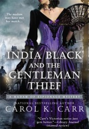 India Black and the Gentleman Thief (Carol K Carr)