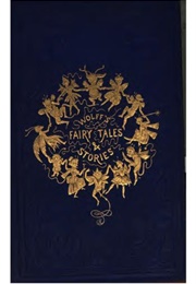 Fairy Tales- Collected in the Odenwald (Johann Wilhelm Wolf/ Kenneth R. H. Mackenzie (Tr.))