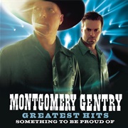 Something to Be Proud Of- Montgomery Gentry