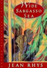 Wide Sargasso Sea (Jean Rhys - Dominica)