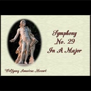 Symphony No. 29 in a Major - Wolfgang Amadeus Mozart