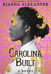 Carolina Built (Kianna Alexander)