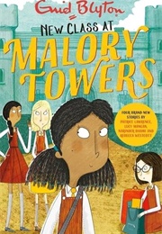 New Class at Malory Towers (Patrice Lawrence &amp; Lucy Mangan &amp; Narinder Dhami)