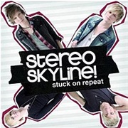 Stereo Skyline - Stuck on Repeat