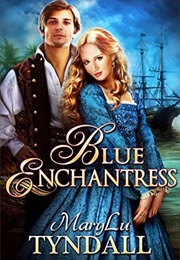 The Blue Enchantress (M. L. Tyndall)
