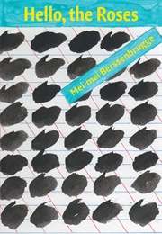 Hello, the Roses (Mei-Mei Berssenbrugge)