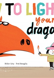 How to Light Your Dragon (Didier Lévy)