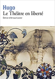 Le Théâtre En Liberté (Victor Hugo)