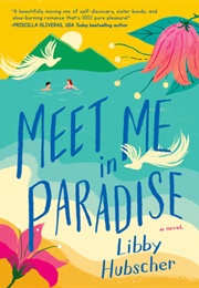 Meet Me in Paradise (Libby Hubscher)