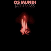 Os Mundi - Latin Mass