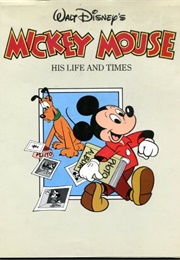 Walt Disney's Mickey Mouse: His Life and Times (Richard Holliss)