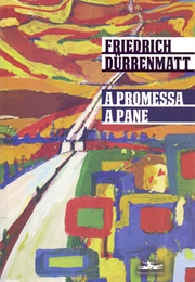 A Promessa/A Pane (Friedrich Dürrenmatt)