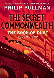 The Book of Dust: The Secret Commonwealth (Philip Pullman)