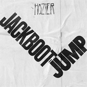 Jackboot Jump - Hozier
