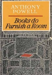 Books Do Furnish a Room (Anthony Powell)
