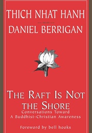 The Raft Is Not the Shore (Thich Nhat Hanh)