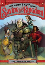 The Hero's Guide to Saving Your Kingdom (Christopher Healy)