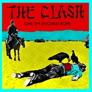 Give 'em Enough Rope (The Clash, 1978)