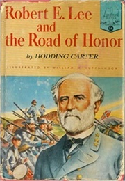 Robert E Lee and the Road of Honor (Carter)